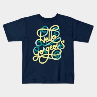 Hello Gorgeous Kids T-Shirt